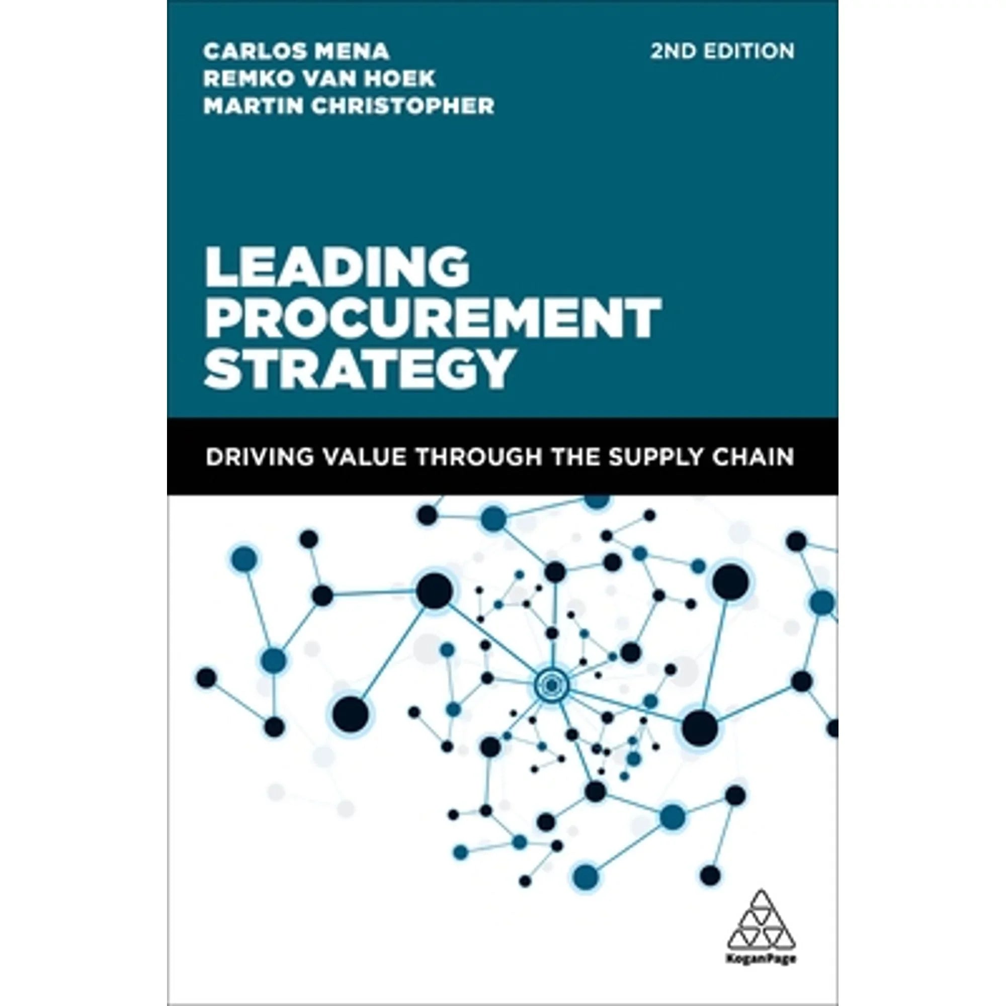 Pre-Owned Leading Procurement Strategy: Driving Value Through the Supply Chain (Paperback 9780749481643) by Dr. Carlos Mena, Remko van Hoek, Martin Christopher