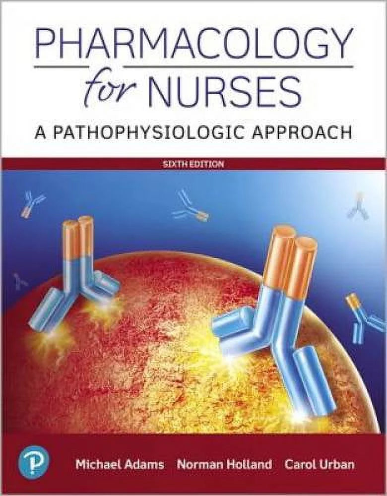 Pre-Owned Pharmacology for Nurses: A Pathophysiologic Approach (Paperback 9780135218334) by Michael Adams, Norman Holland, Carol Urban