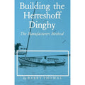 Pre-Owned Building the Herreshoff Dinghy: The Manufacturers Method (Paperback 9780913372333) by Barry Thomas