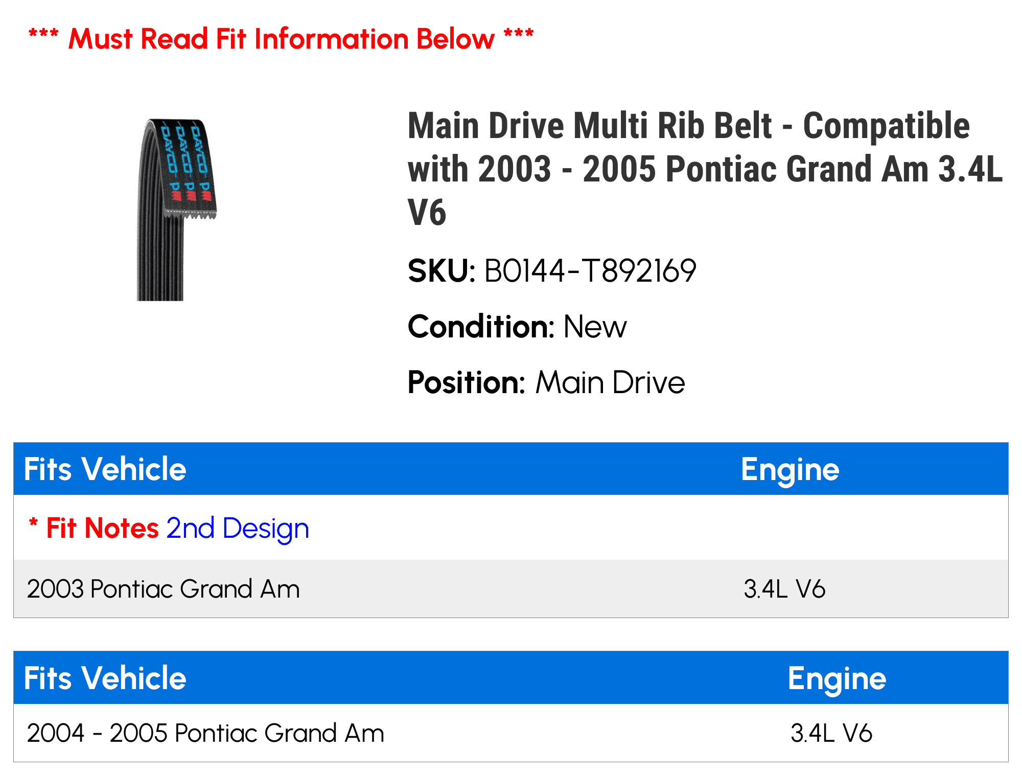 Main Drive Multi Rib Belt - Compatible with 2003 - 2005 Pontiac Grand Am 3.4L V6 2004